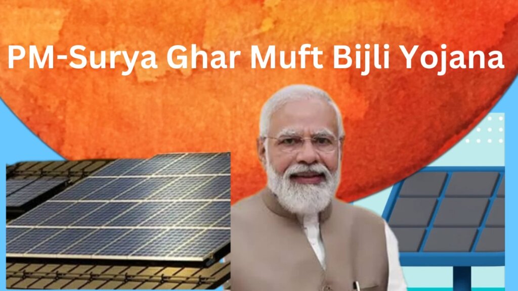 PM-Surya Ghar Muft Bijli Yojana: भारत में घर-घर तक सौर ऊर्जा की रोशनी